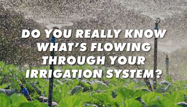 What’s Flowing Through your Irrigation System